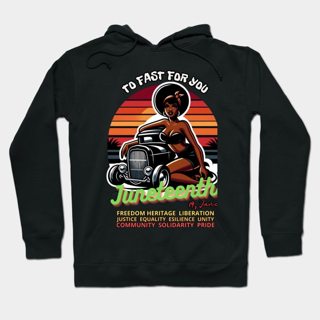 HotRod - Vintage Retro Dawn After Dusk: A  Pin-up 19 June Juneteenth Tribute Hoodie by LollipopINC